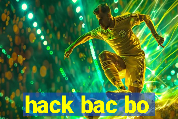 hack bac bo